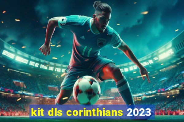 kit dls corinthians 2023